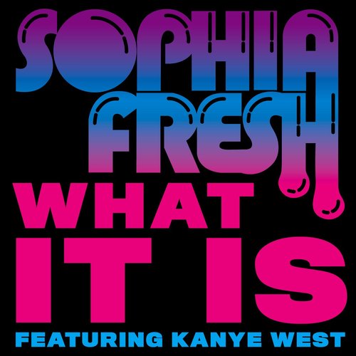 What It Is (Feat. Kanye West) - Single