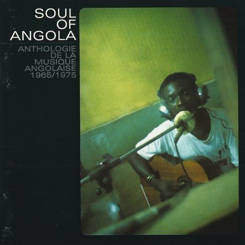Soul of Angola  - Anthologie de la Musique Angolaise 1965/1975 CD1