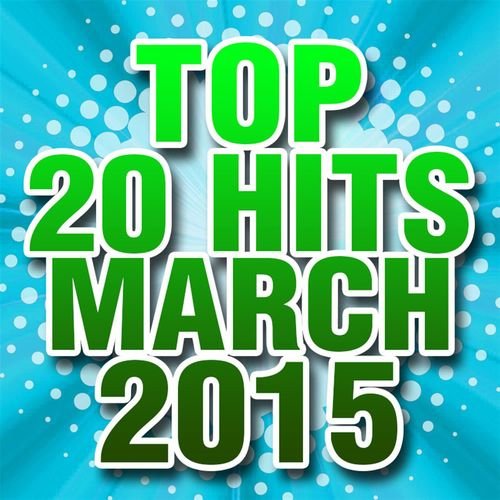 Top 20 Hits March 2015