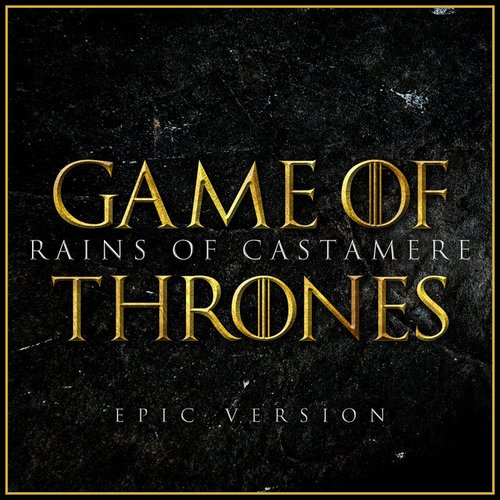 Game of Thrones - The Rains Of Castamere (Epic Version)