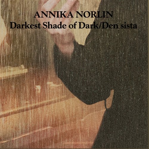 Darkest Shade of Dark / Den sista
