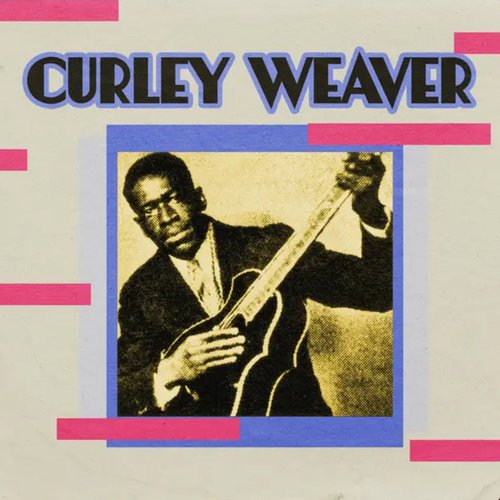 Presenting Curley Weaver