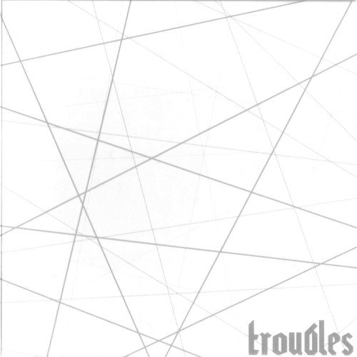 Troubles