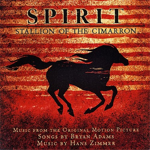 Spirit: Stallion Of The Cimarron (Music From The Original Motion Picture)