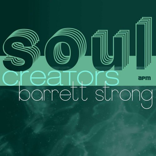 Soul Creators - Barrett Strong