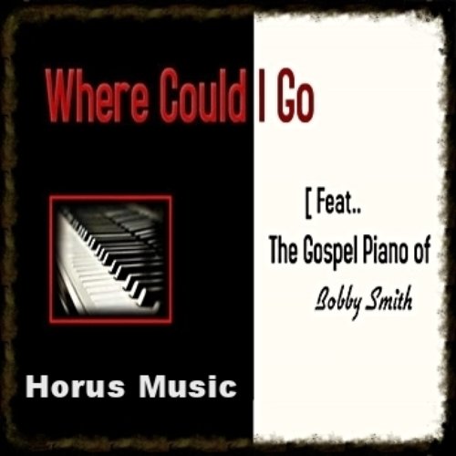 Where Could I Go