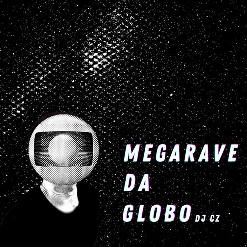 Mega Rave da Globo