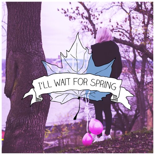 I'll Wait For Spring