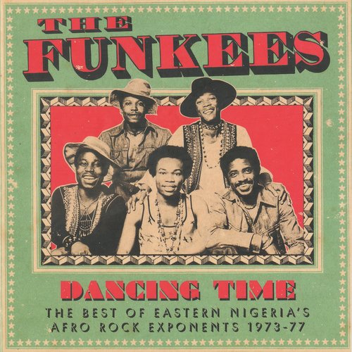 Dancing Time (The Best Of Eastern Nigeria's Afro Rock Exponents 1973-77)