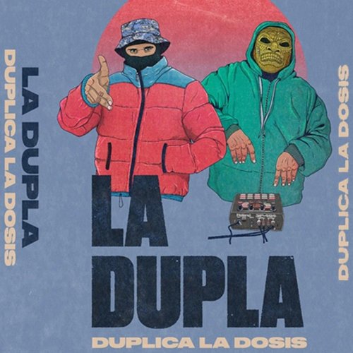 La Dupla (Duplica la dosis)