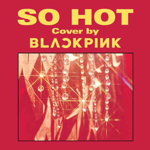 SO HOT (THEBLACKLABEL Remix)