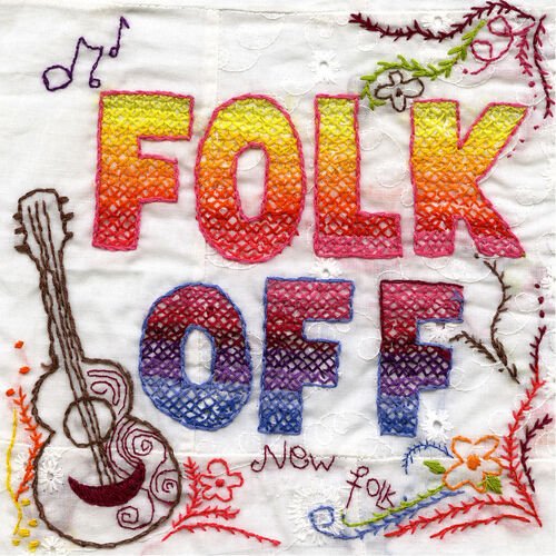 Folk Off - New Folk And Psychedelia From The British Isles And North America
