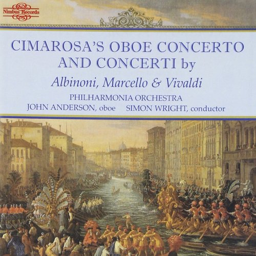 Cimarosa, Albinoni, Marcello & Vivaldi: Oboe Concertos