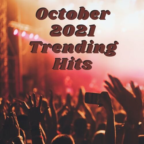 October 2021 Trending Hits