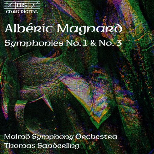 Magnard: Symphony No. 1 in C Minor / Symphony No. 3 in B-Flat Minor