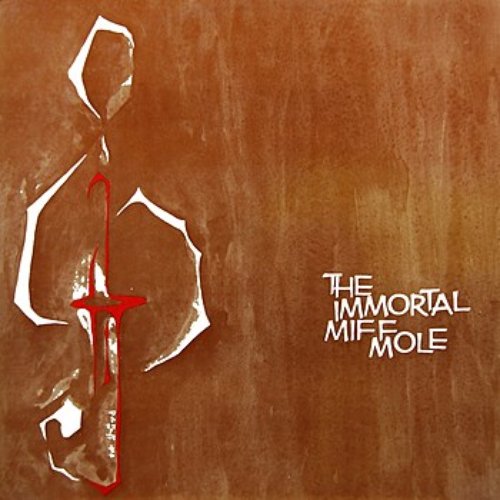 The Immortal Miff Mole