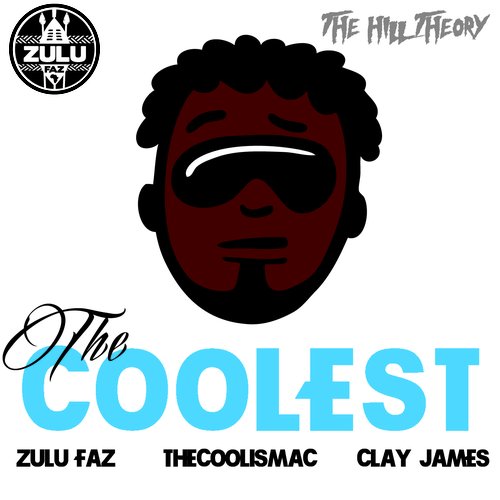 Coolest (Feat thecoolismac & Clay James)