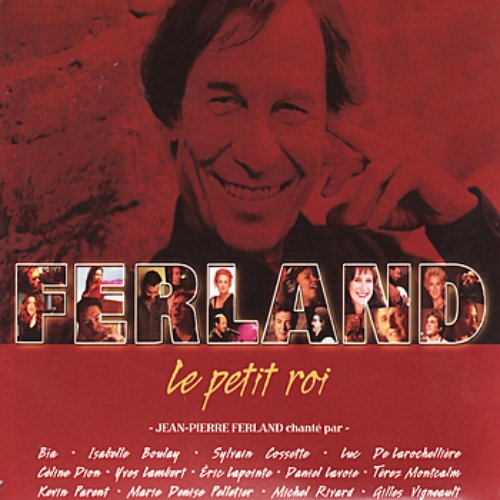 Le Petit Roi - Jean-Pierre Ferland Chanté par Divers Artistes