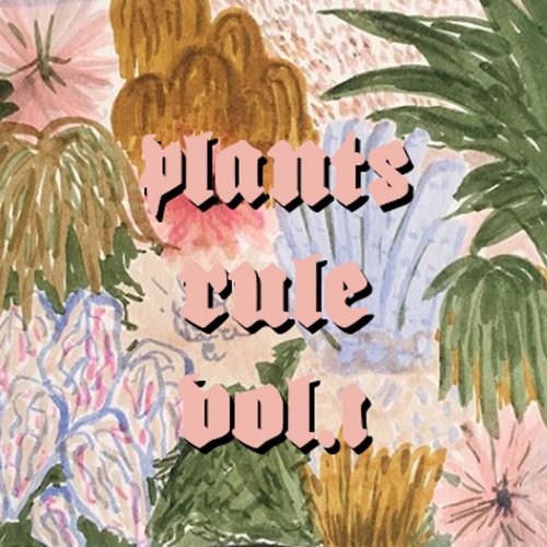 Plants Rule vol.I