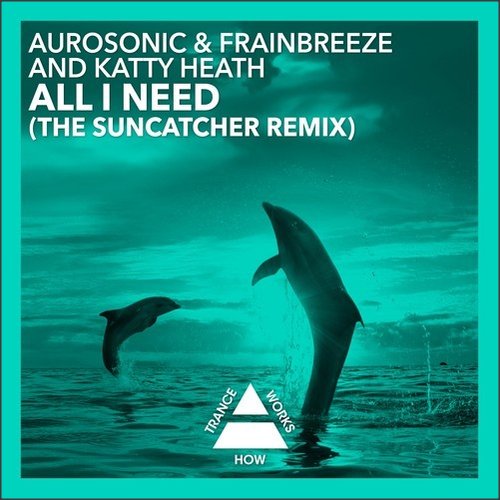 All I Need (The Suncatcher Remix)