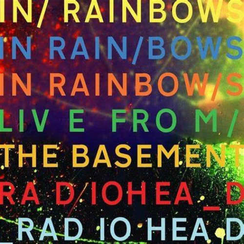 In Rainbows- Live From the Basement