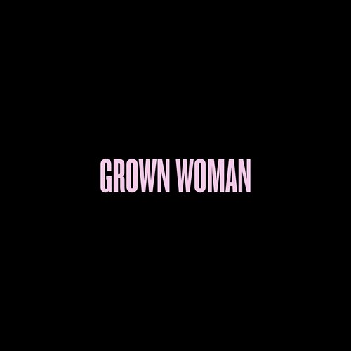 Grown Woman - Single