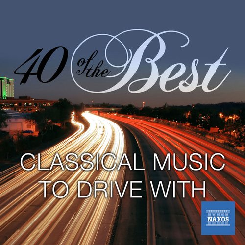 40 of the Best: Classical Music to Drive With