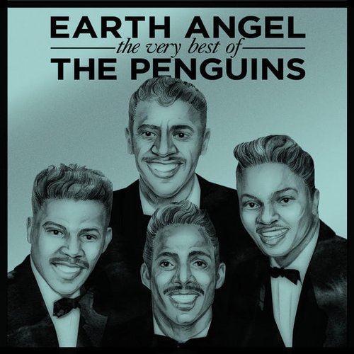 Earth Angel - The Very Best of The Penguins