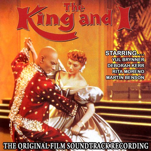 The King And I - The Original Film Sountrack Recording (Remastered)