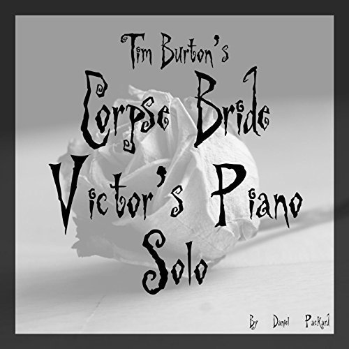 Tim Burton's Corpse Bride - Victor's Piano Solo