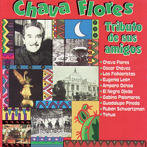 Chava Flores: Tributo de Sus Amigos