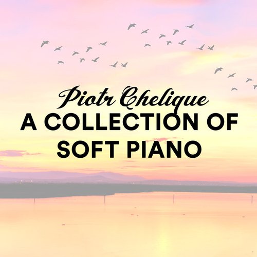 A Collection of Soft Piano