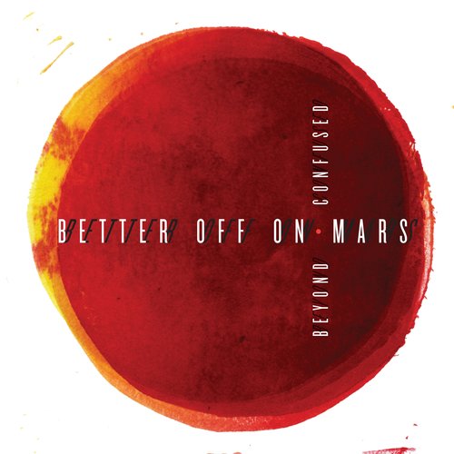 Better off on Mars