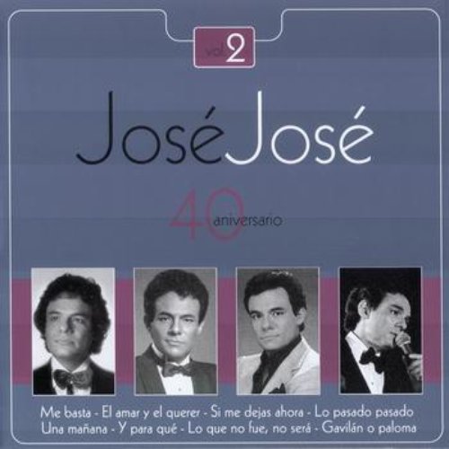 Jose Jose - 40 Aniversario Vol. 2