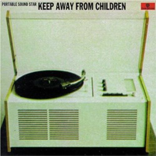 Keep Away From Children