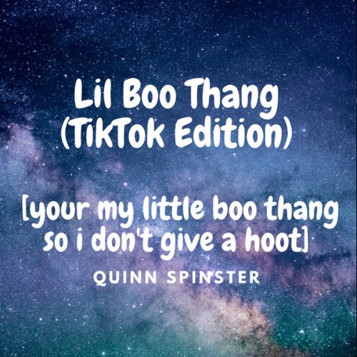 Lil Boo Thang (TikTok Edition) [your my little boo thang so i don't give a hoot]