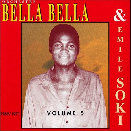 Orchestre Bella Bella, vol. 5 : 1969-1971