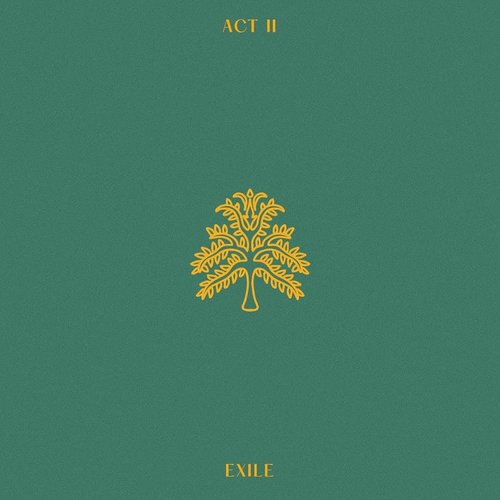 ACT II: EXILE