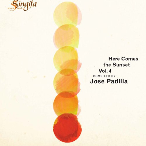 Here Comes The Sunset Vol. 4 (Compiled By Jose Padilla)
