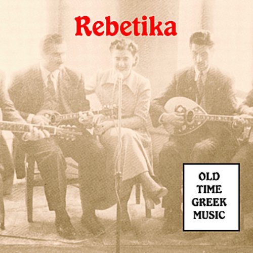 Rebetika Old Time Greek Music
