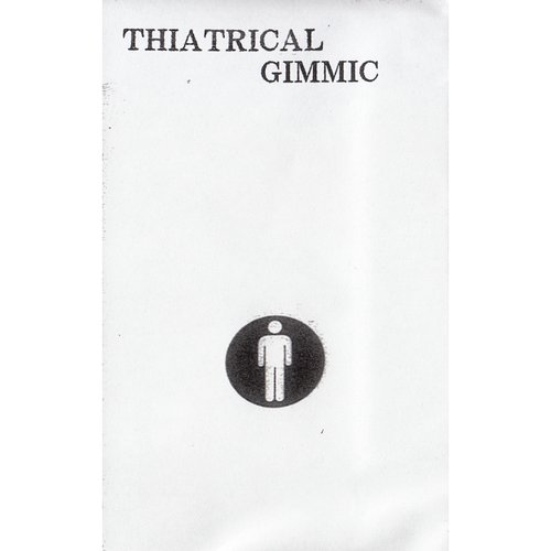 THIATRICAL GIMMIC