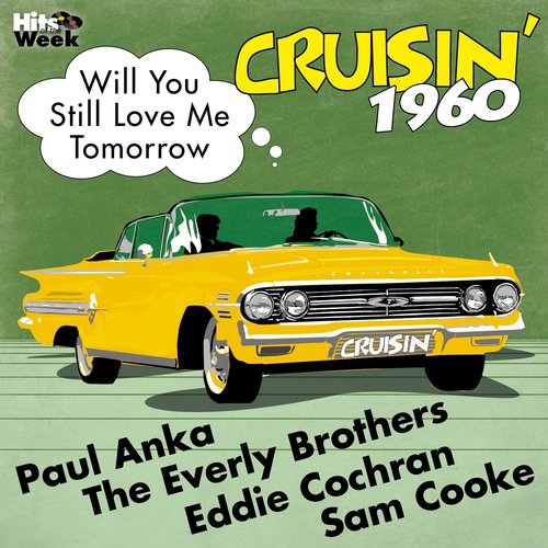 Will You Still Love Me Tomorrow (Cruisin' 1960)