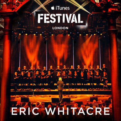 Eric Whitacre Live at iTunes Festival 2014