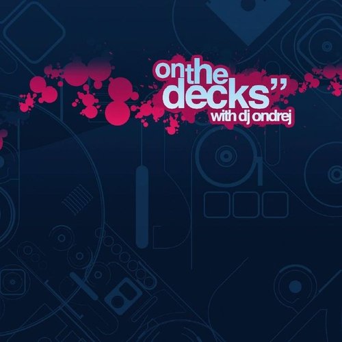 On the Decks With Dj Ondrej