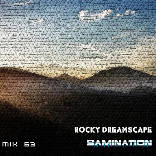 Samination - Mix 63 - Rocky Dreamscape