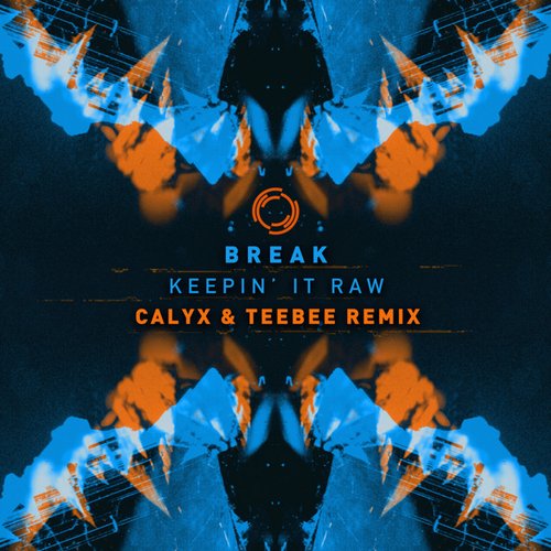 Keepin It Raw (Calyx & Teebee Remix)