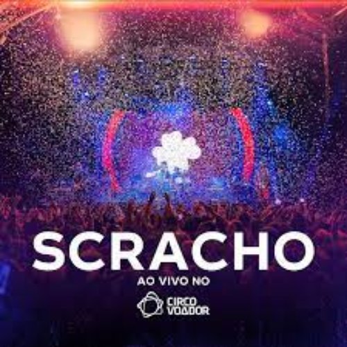 Scracho Ao Vivo no Circo Voador (Ao Vivo)