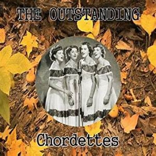 The Outstanding Chordettes