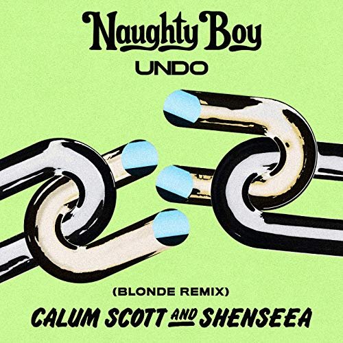 Undo (with Calum Scott & Shenseea) [Blonde Remix]