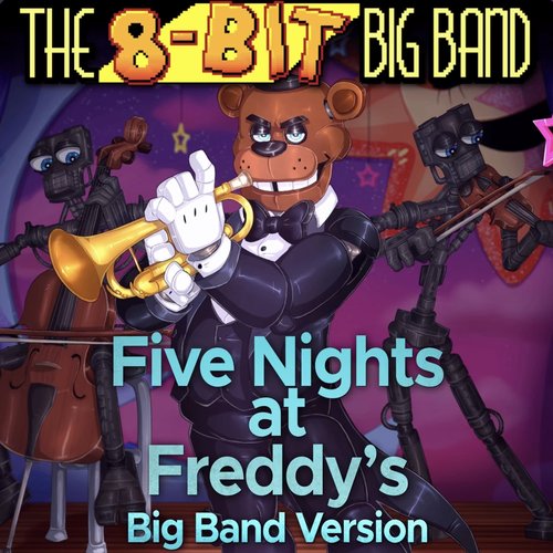 Fnaf 1 (Big Band Version) [Big Band Version] - Single